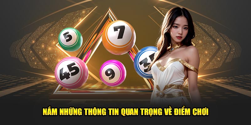 Nắm những thông tin quan trọng về điểm chơi