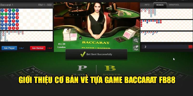 Giới thiệu cơ bản về tựa game Baccarat FB88