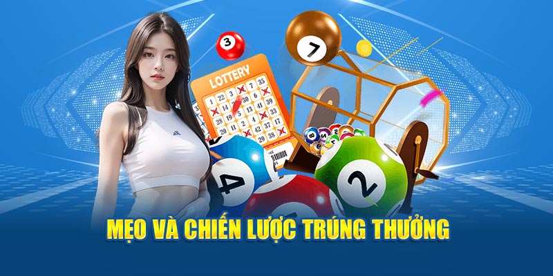 Mẹo và chiến lược trúng thưởng