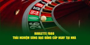 Roulette FB88 - Trải Nghiệm Sòng Bạc Đẳng Cấp Ngay Tại Nhà